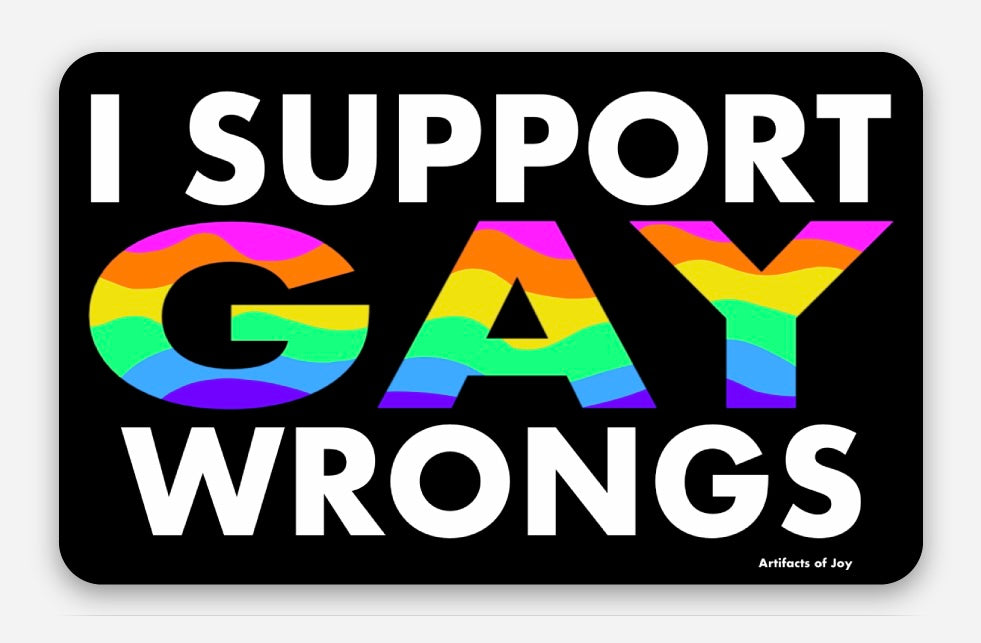 Sticker I Support Gay Wrongs
