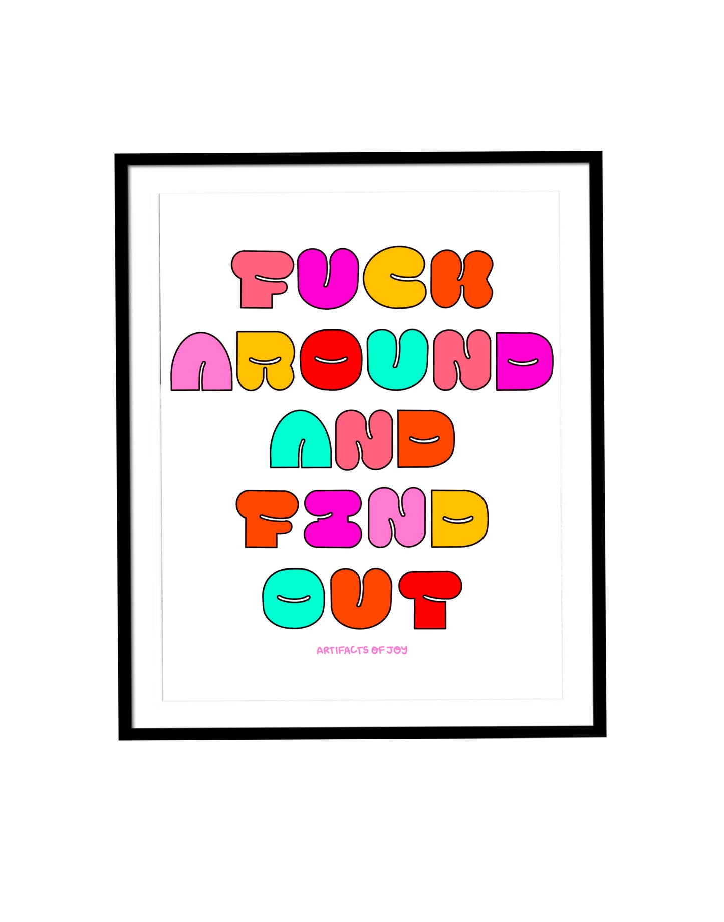 Print Fuck Around And Find Out
