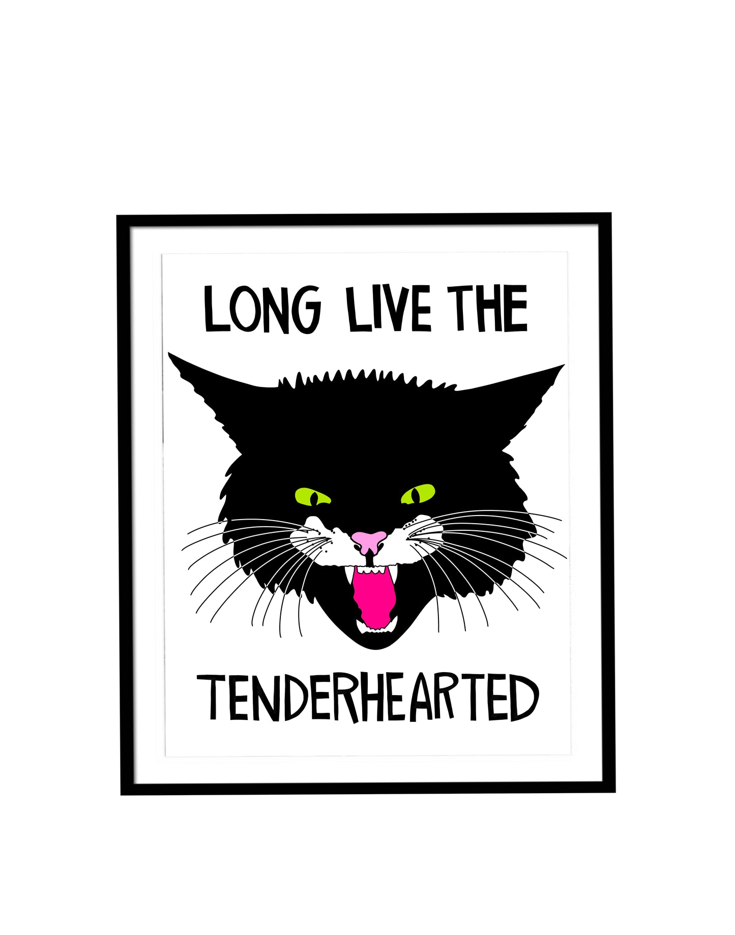 Print Long Live The Tenderhearted