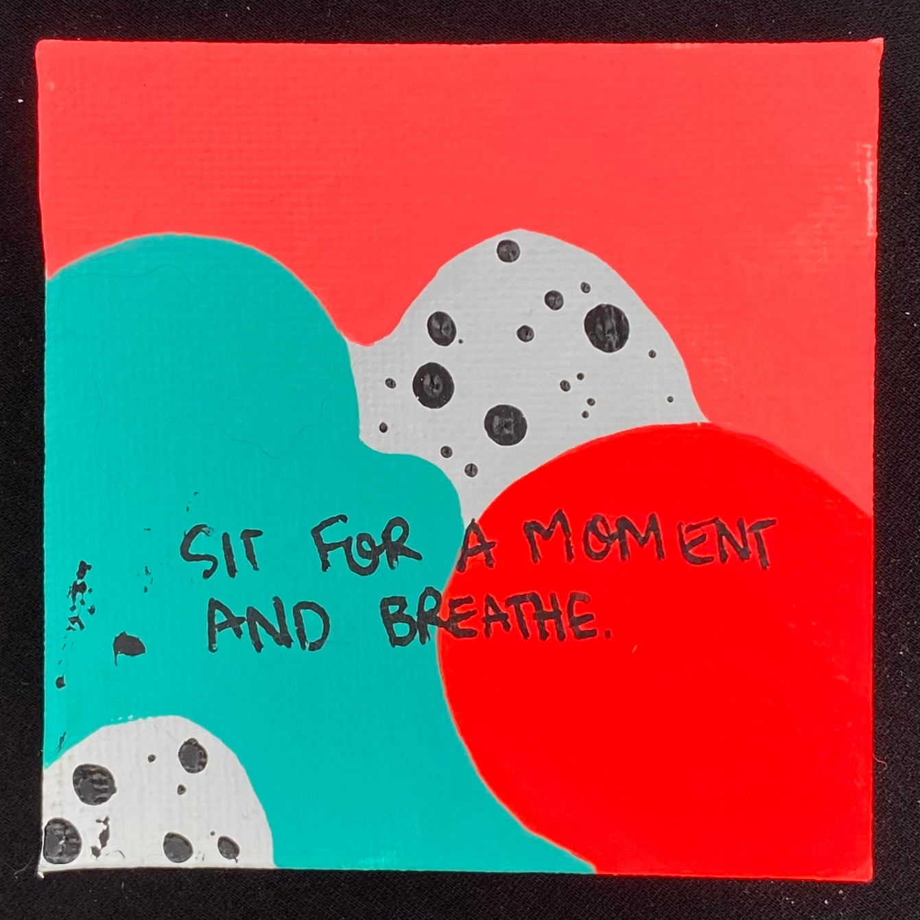 Tiny Feminist Painting Sit For A Moment And Breathe