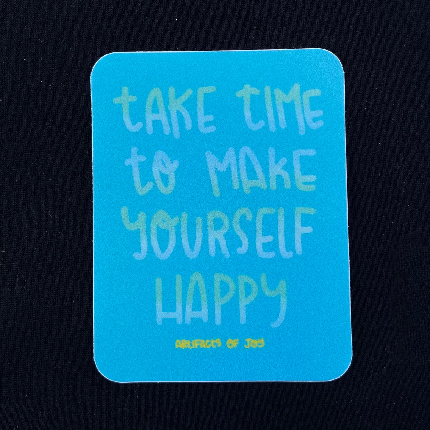 Sticker Blue Take Time To Make Yourself Happy