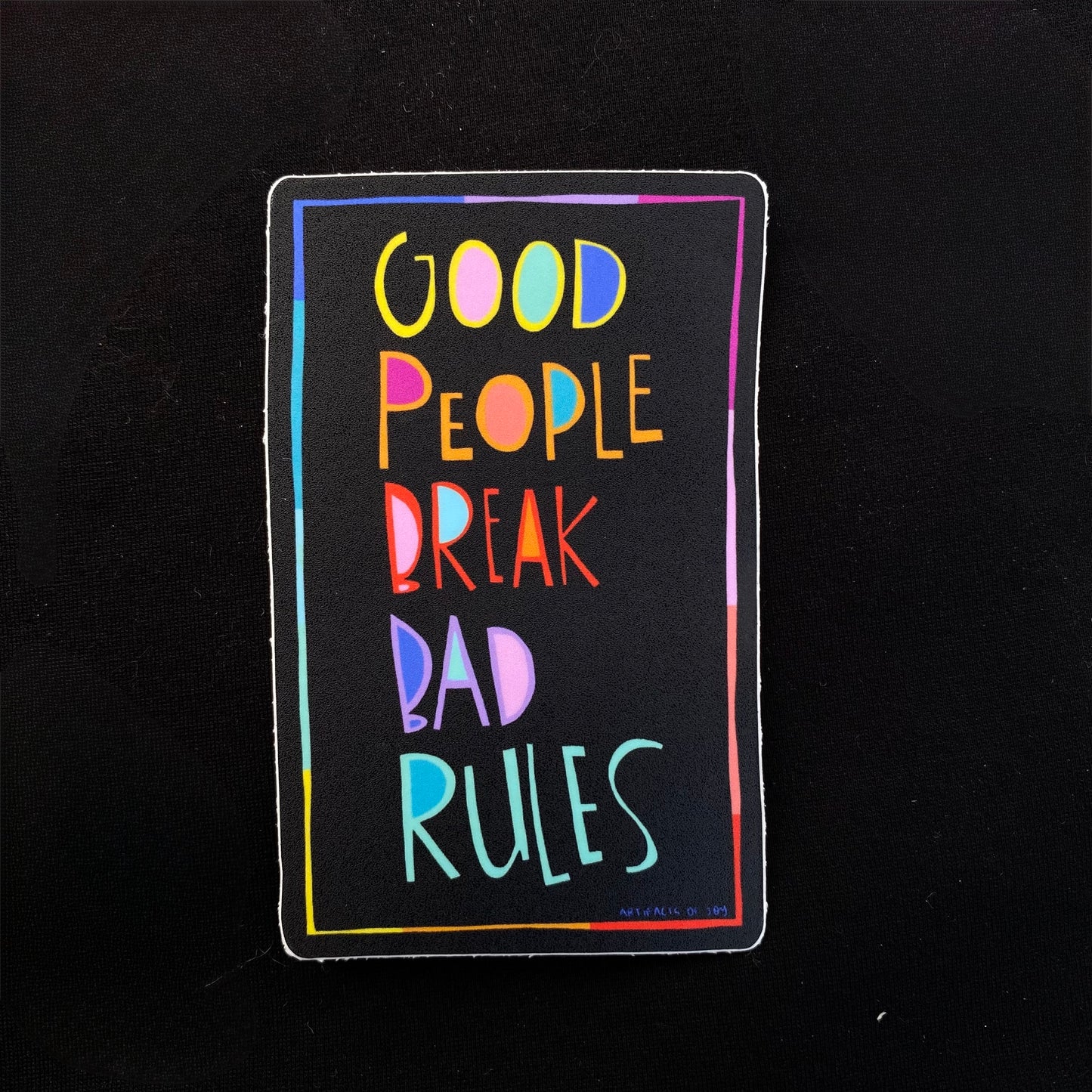 Sticker Protest Sign Good People Break Bad Rules