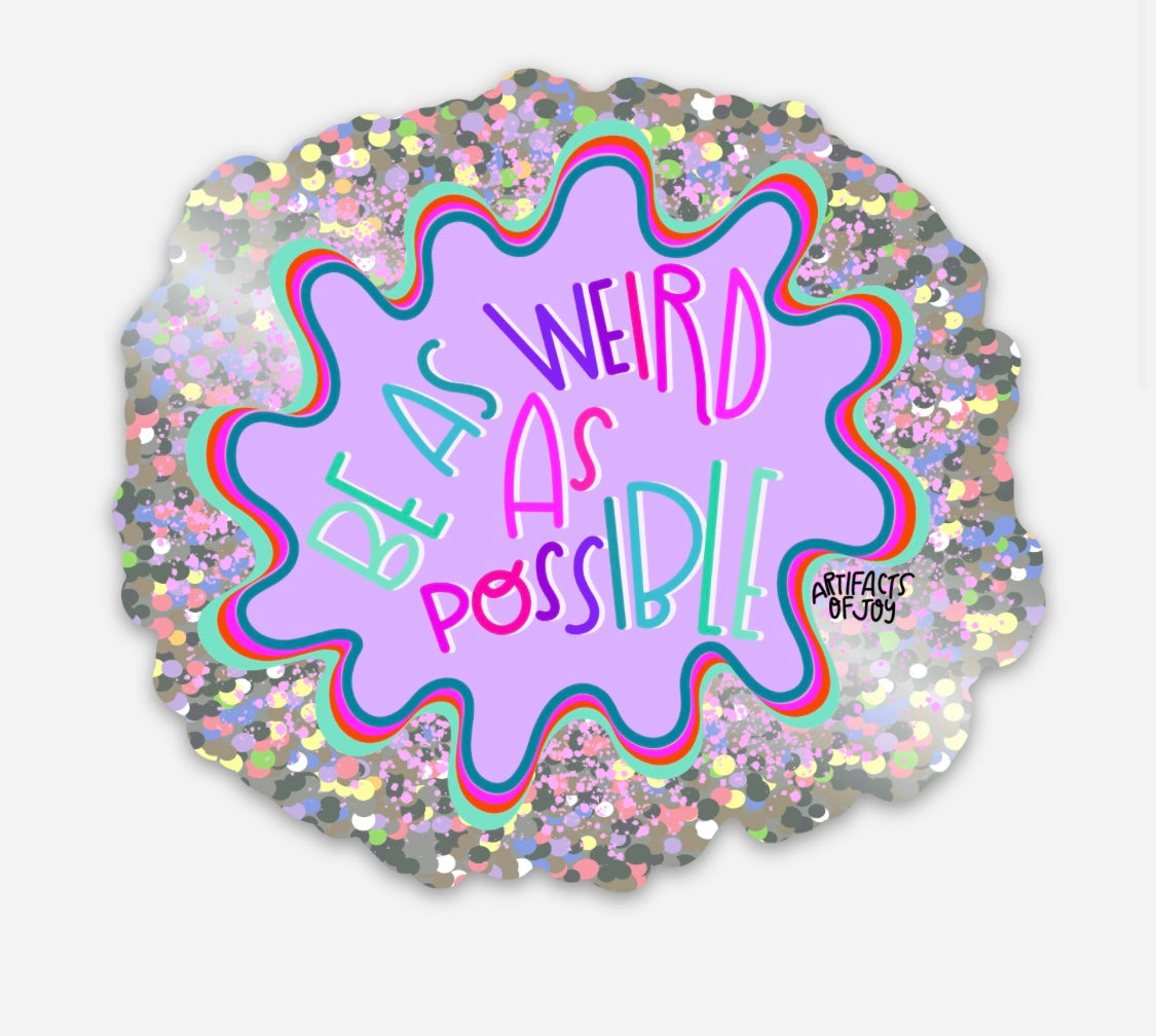 Sticker Be As Weird As Possible
