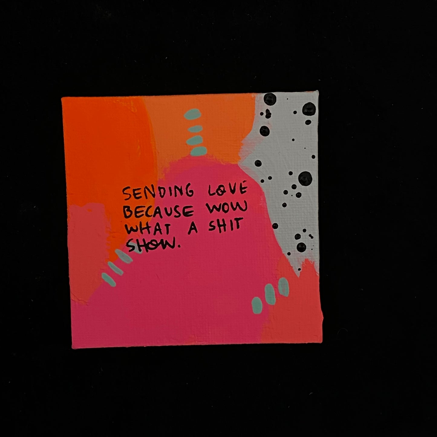 Tiny Feminist Painting Sending Love Because Wow