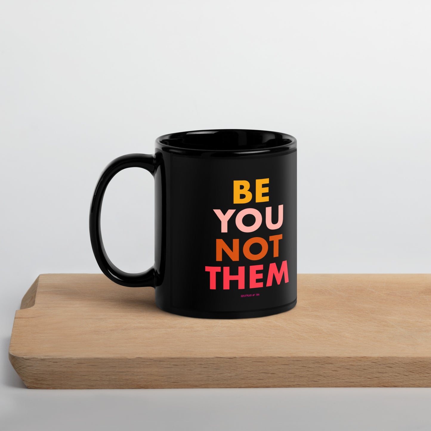 By You Not Them Black Glossy Mug