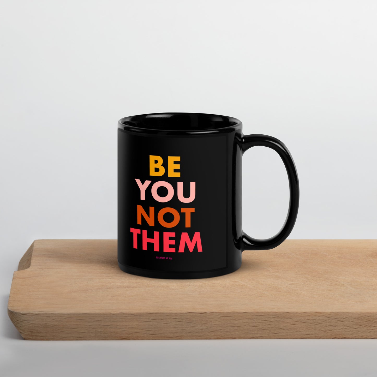 By You Not Them Black Glossy Mug