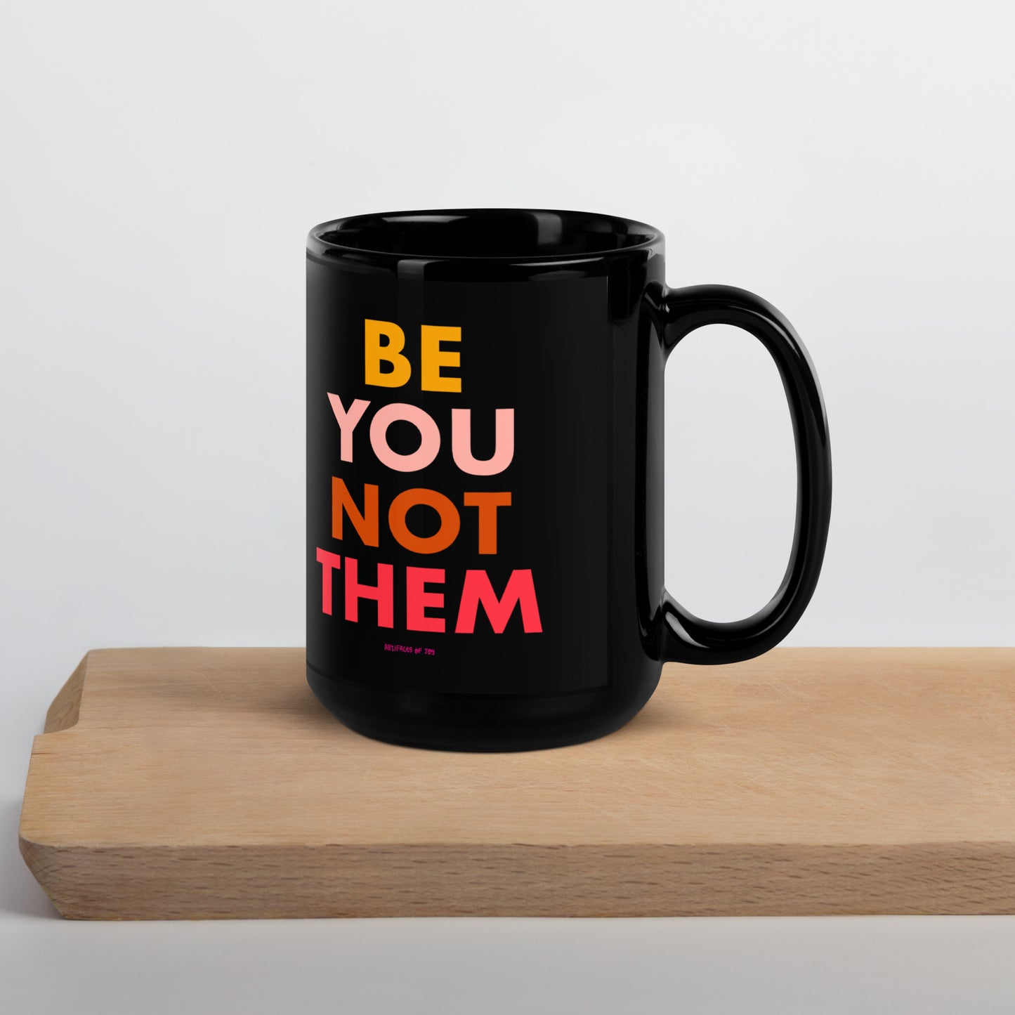 By You Not Them Black Glossy Mug