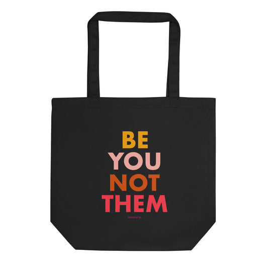 Eco Tote Bag Be You Not Them