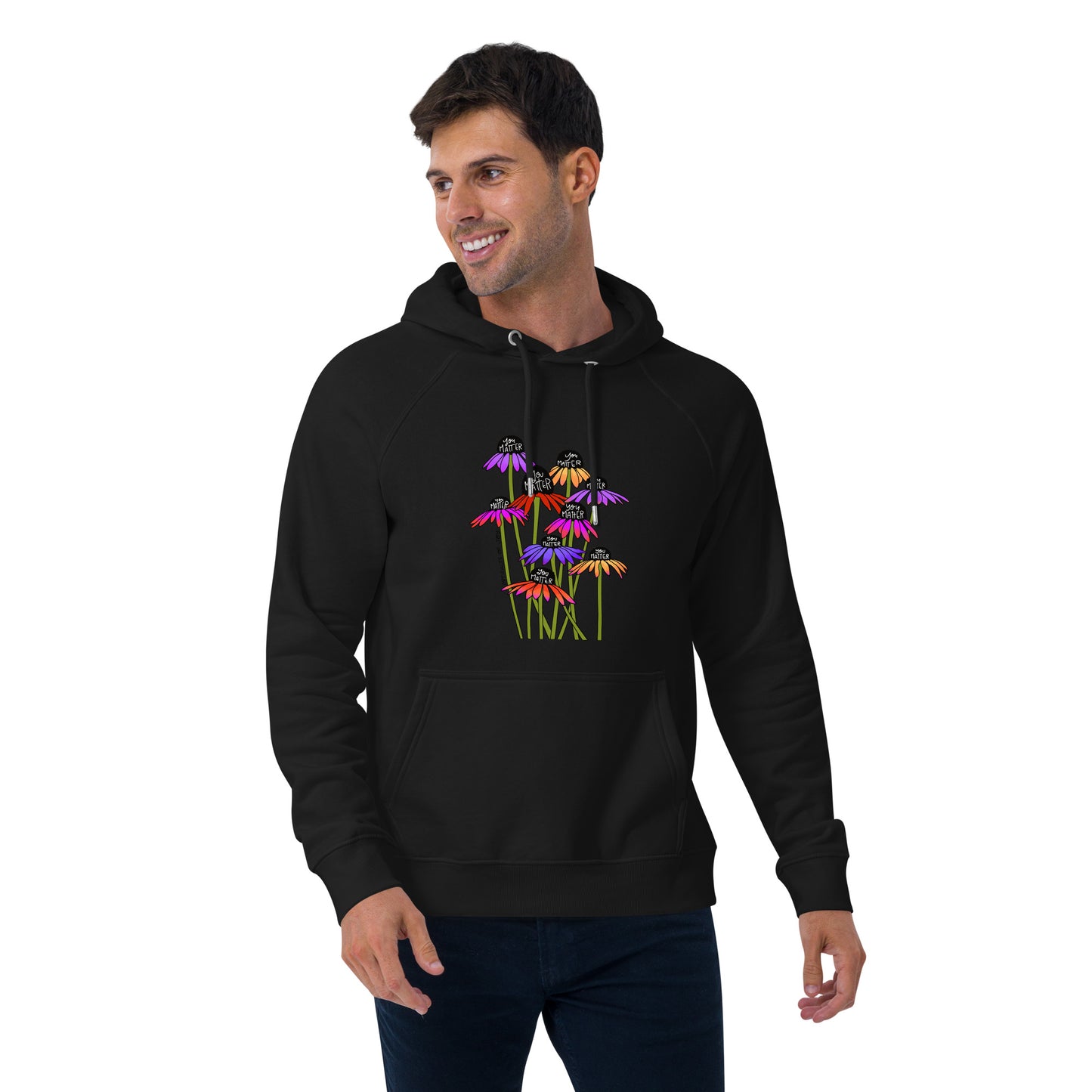 Hoodie Adult Unisex Sweatshirt You Matter Flowers