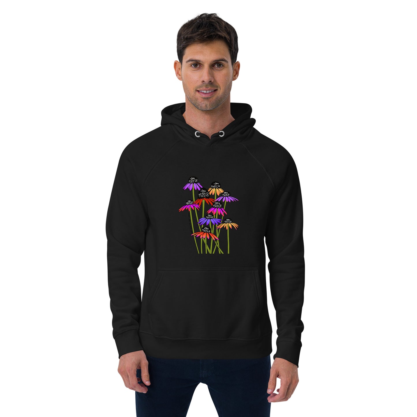 Hoodie Adult Unisex Sweatshirt You Matter Flowers