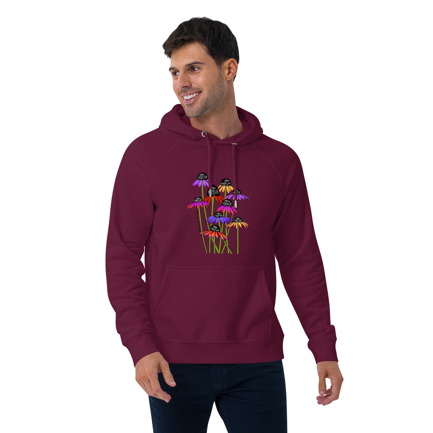 Hoodie Adult Unisex Sweatshirt You Matter Flowers