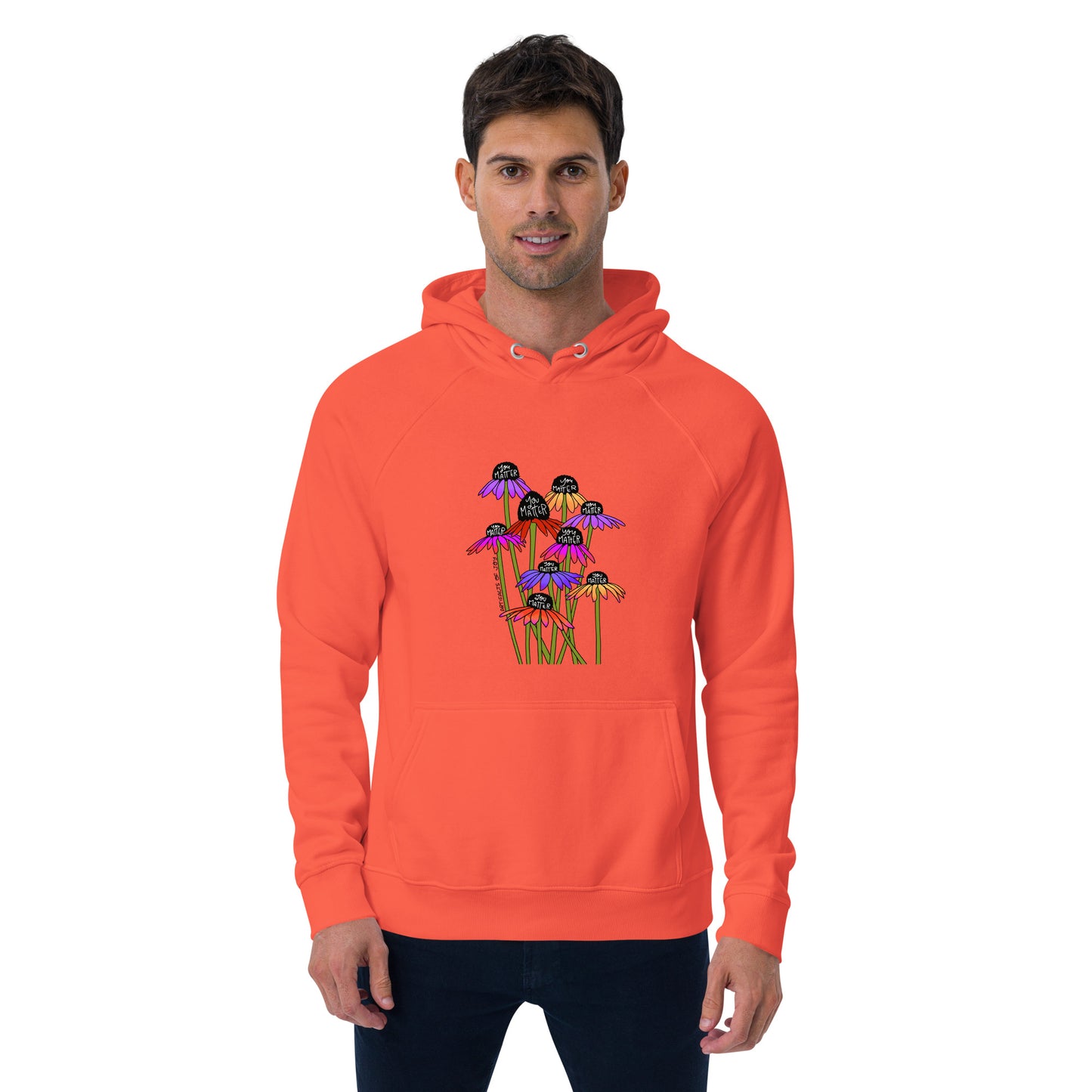 Hoodie Adult Unisex Sweatshirt You Matter Flowers