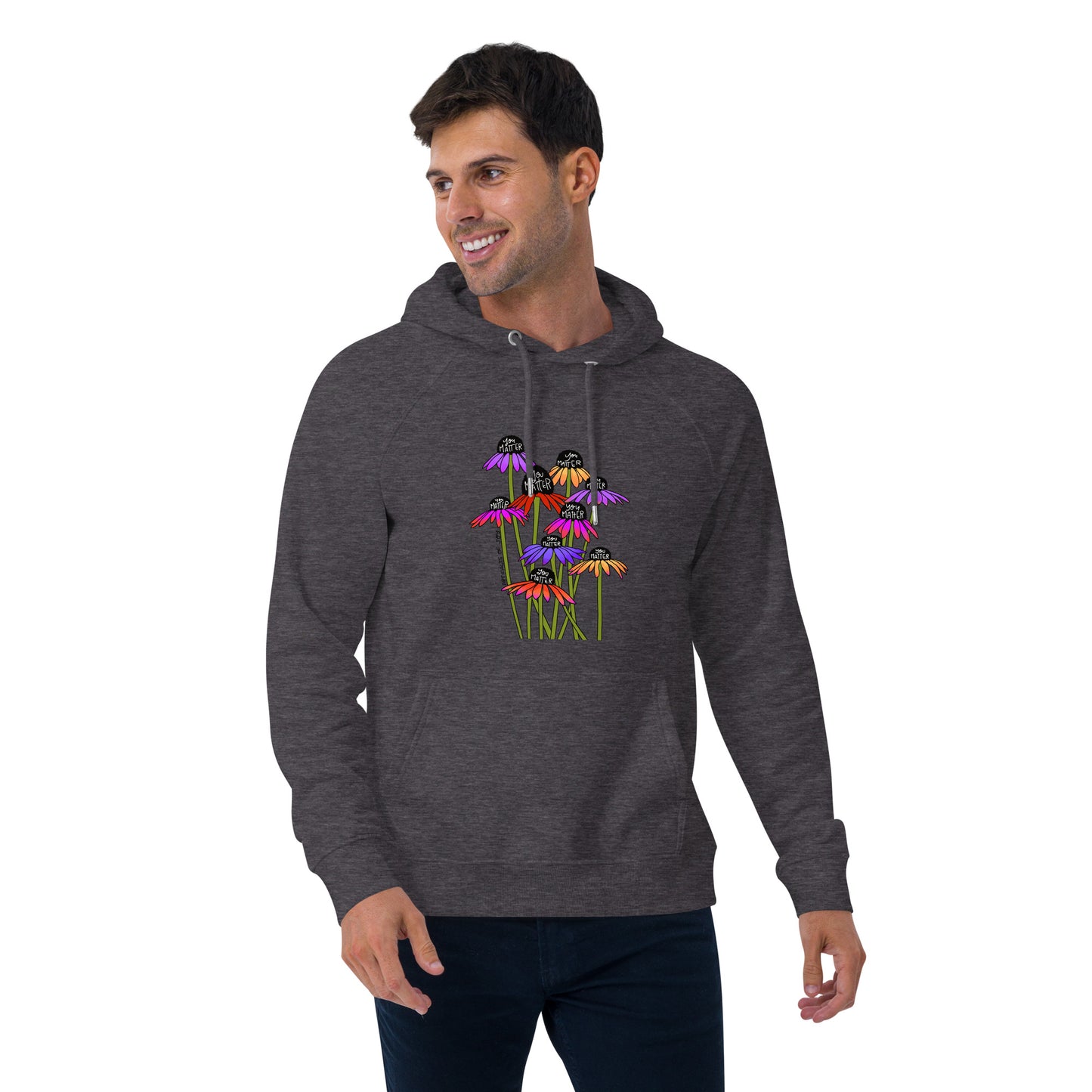 Hoodie Adult Unisex Sweatshirt You Matter Flowers