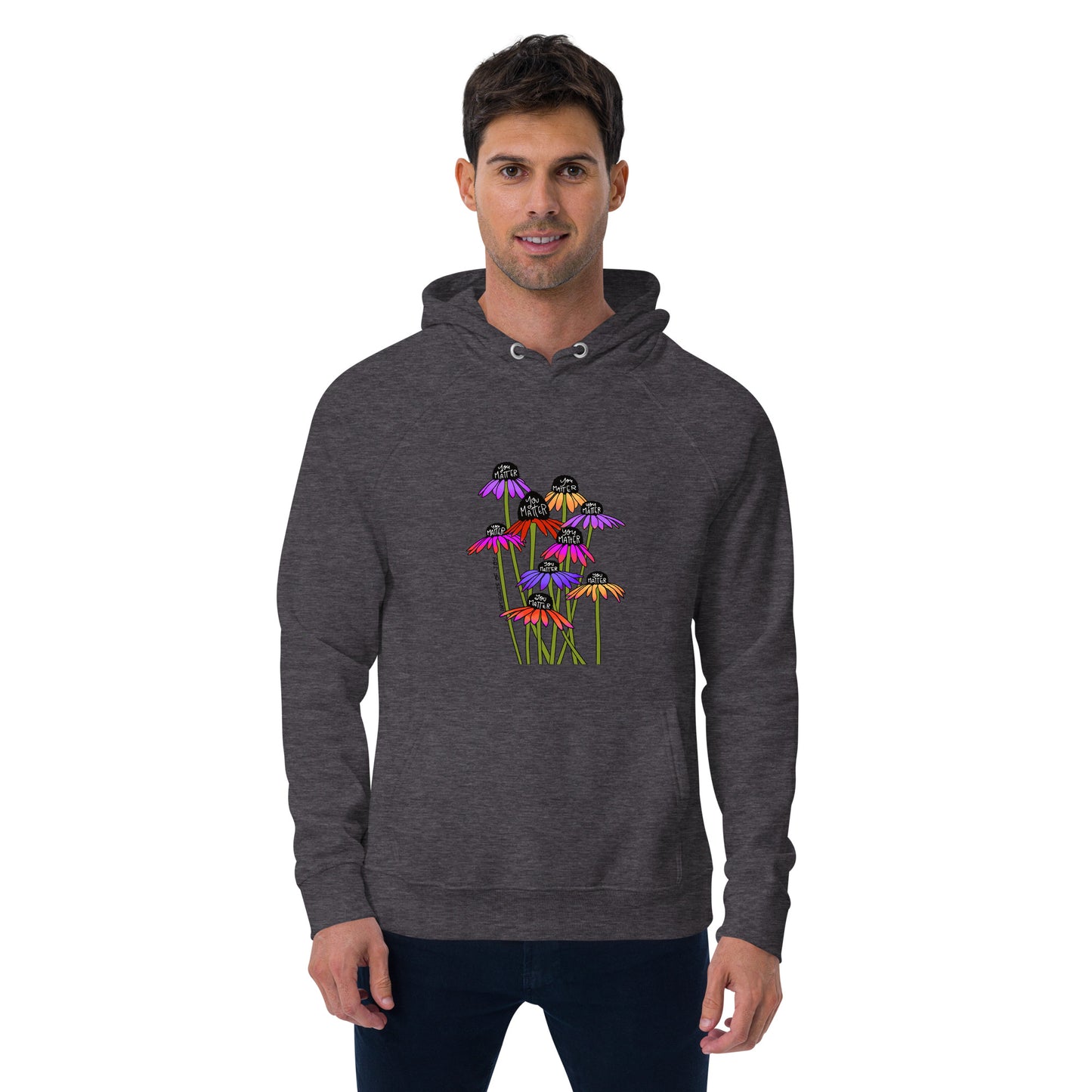 Hoodie Adult Unisex Sweatshirt You Matter Flowers