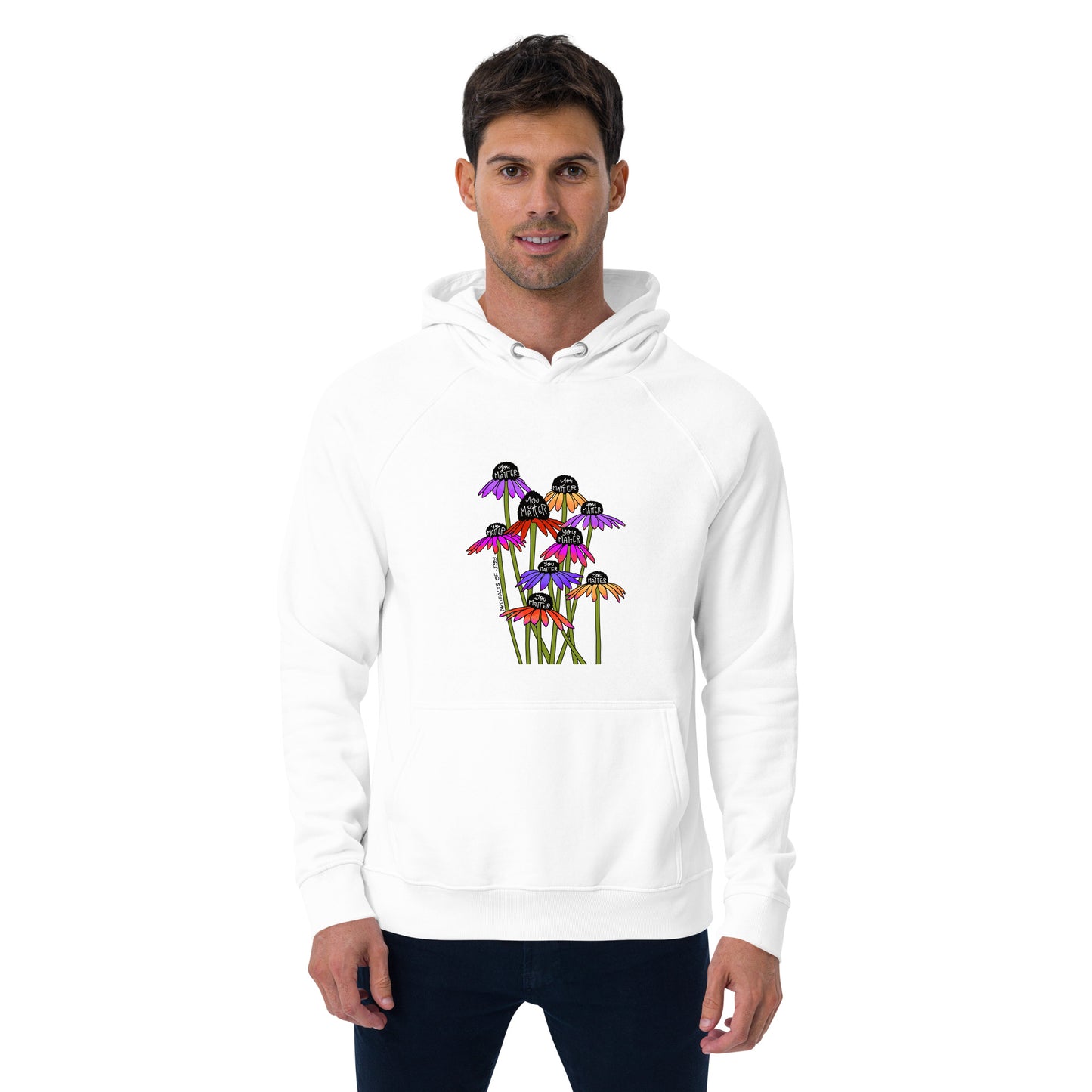Hoodie Adult Unisex Sweatshirt You Matter Flowers