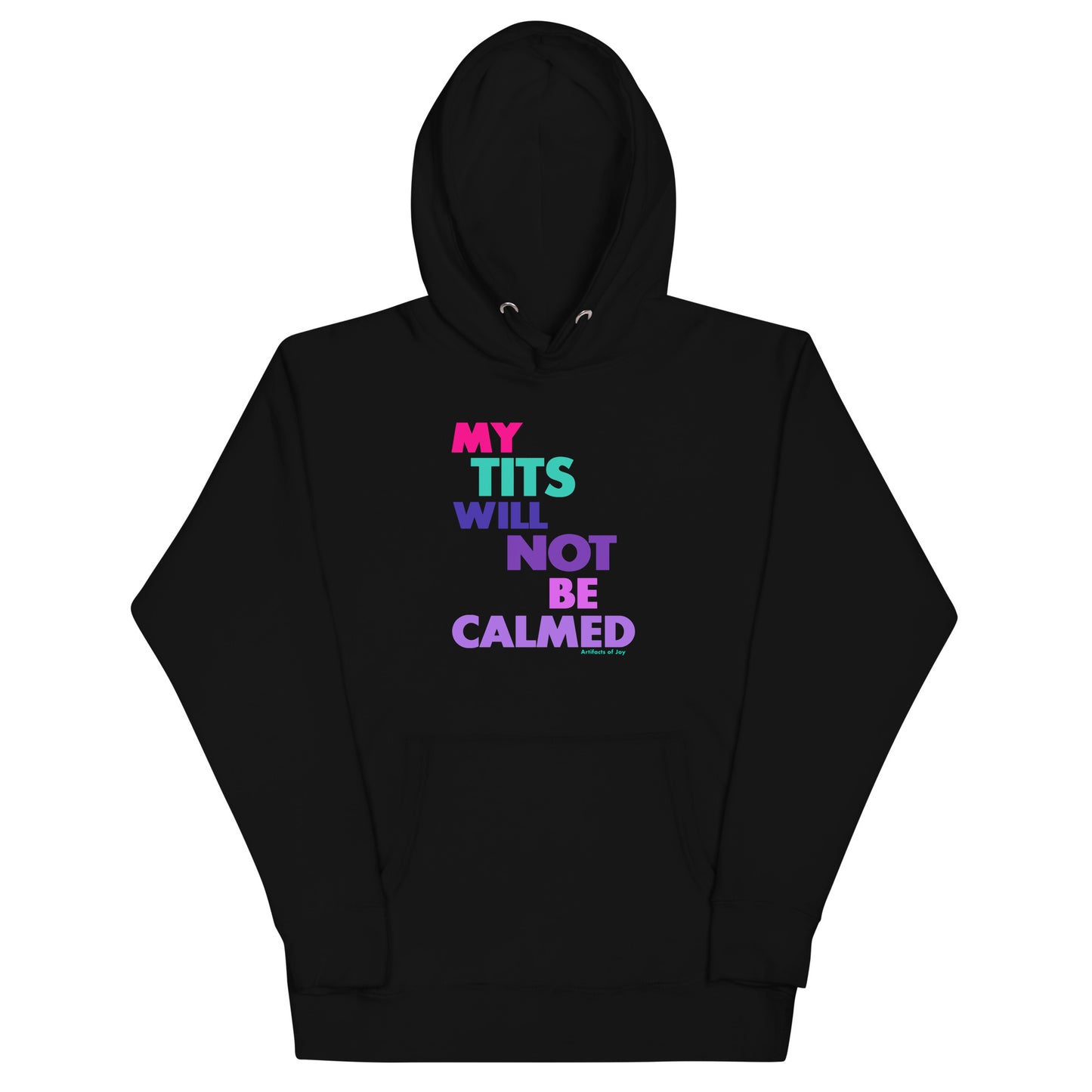 Hoodie Adult Unisex Sweatshirt My Tits Will Not Be Calmed