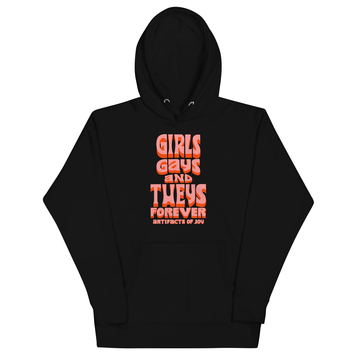 Hoodie Adult Unisex Sweatshirt Girls Gays and Theys Forever