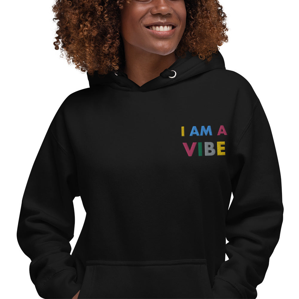 Hoodie Adult Unisex Embroidered Sweatshirt I Am A Vibe