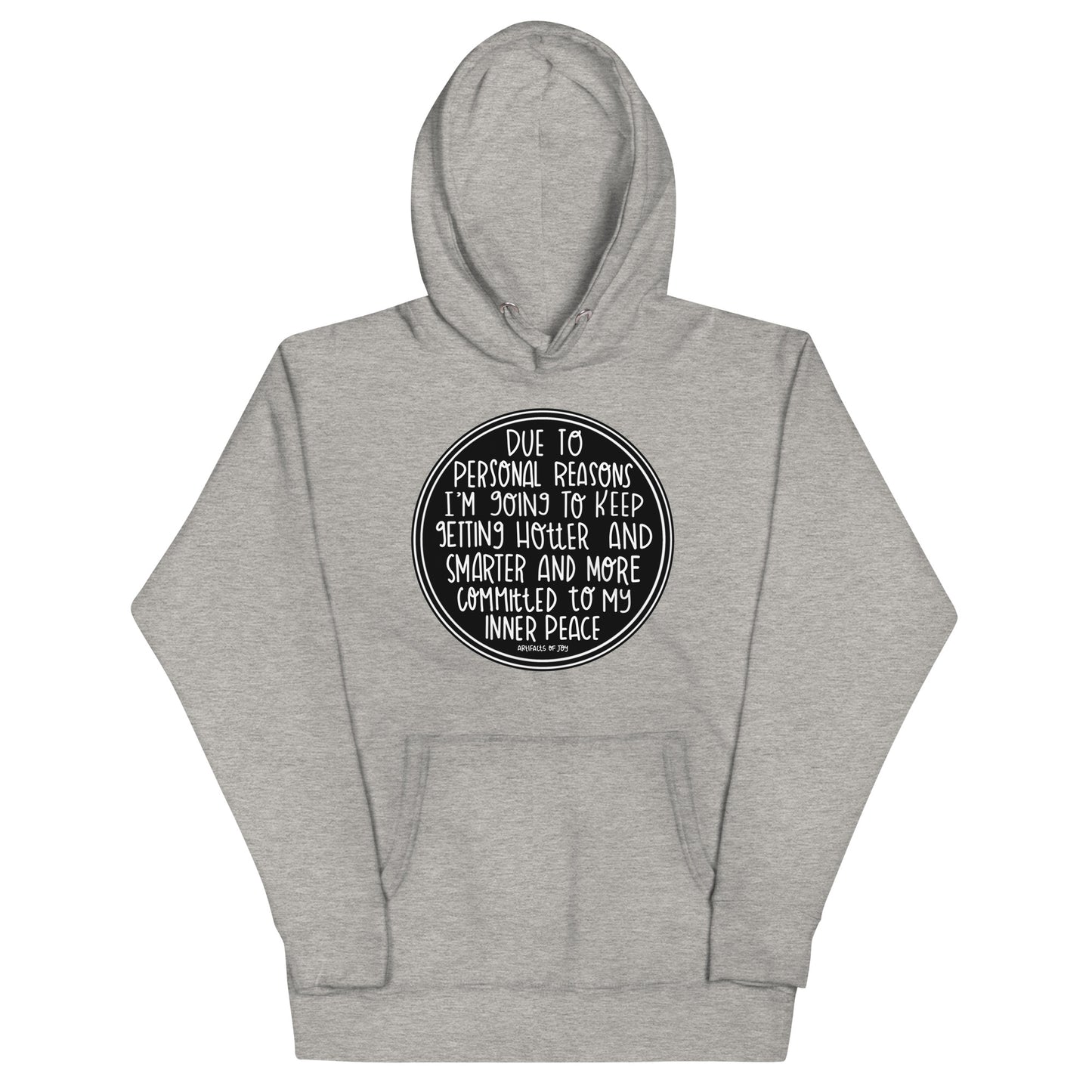 Hoodie Adult Unisex Sweatshirt Due To Personal Reasons
