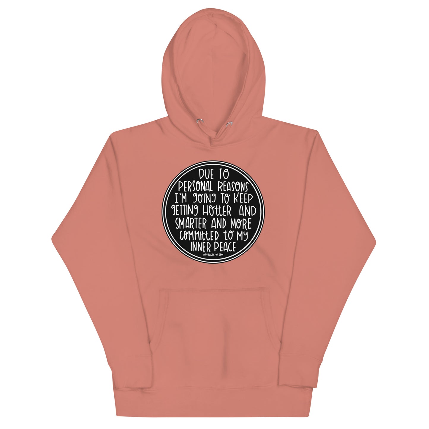Hoodie Adult Unisex Sweatshirt Due To Personal Reasons