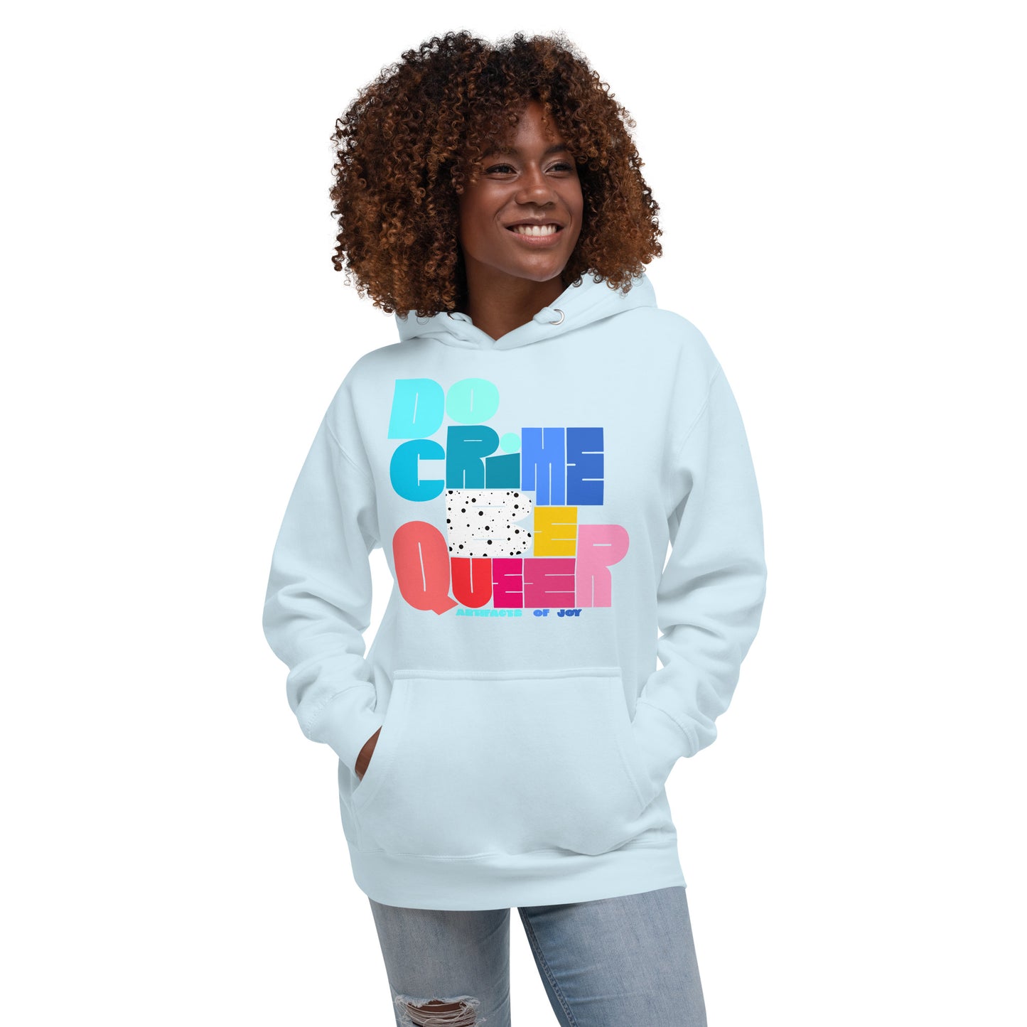 Hoodie Adult Unisex Sweatshirt Do Crime Be Queer