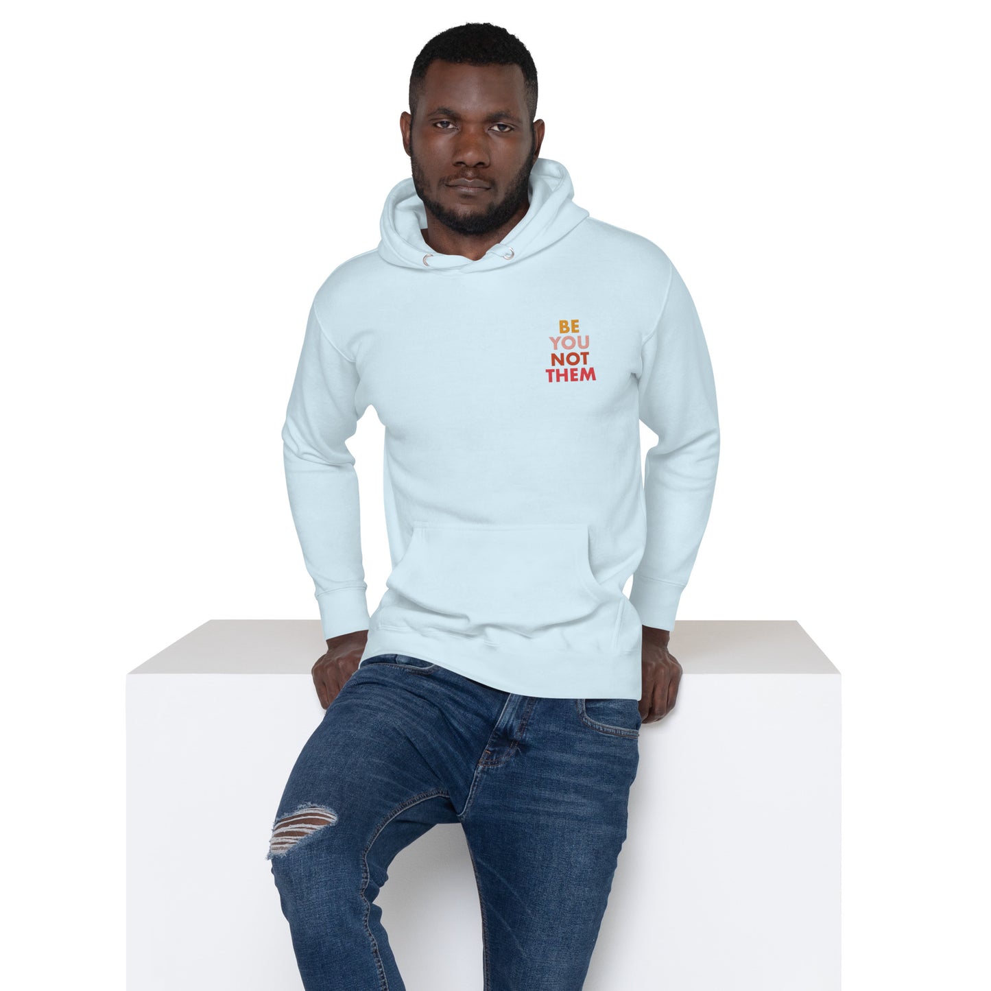 Hoodie Adult Unisex Embroidered Sweatshirt Be You Not Them