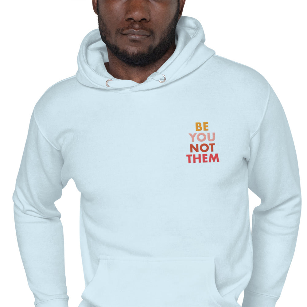 Hoodie Adult Unisex Embroidered Sweatshirt Be You Not Them