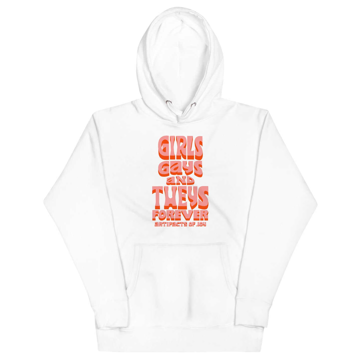Hoodie Adult Unisex Sweatshirt Girls Gays and Theys Forever