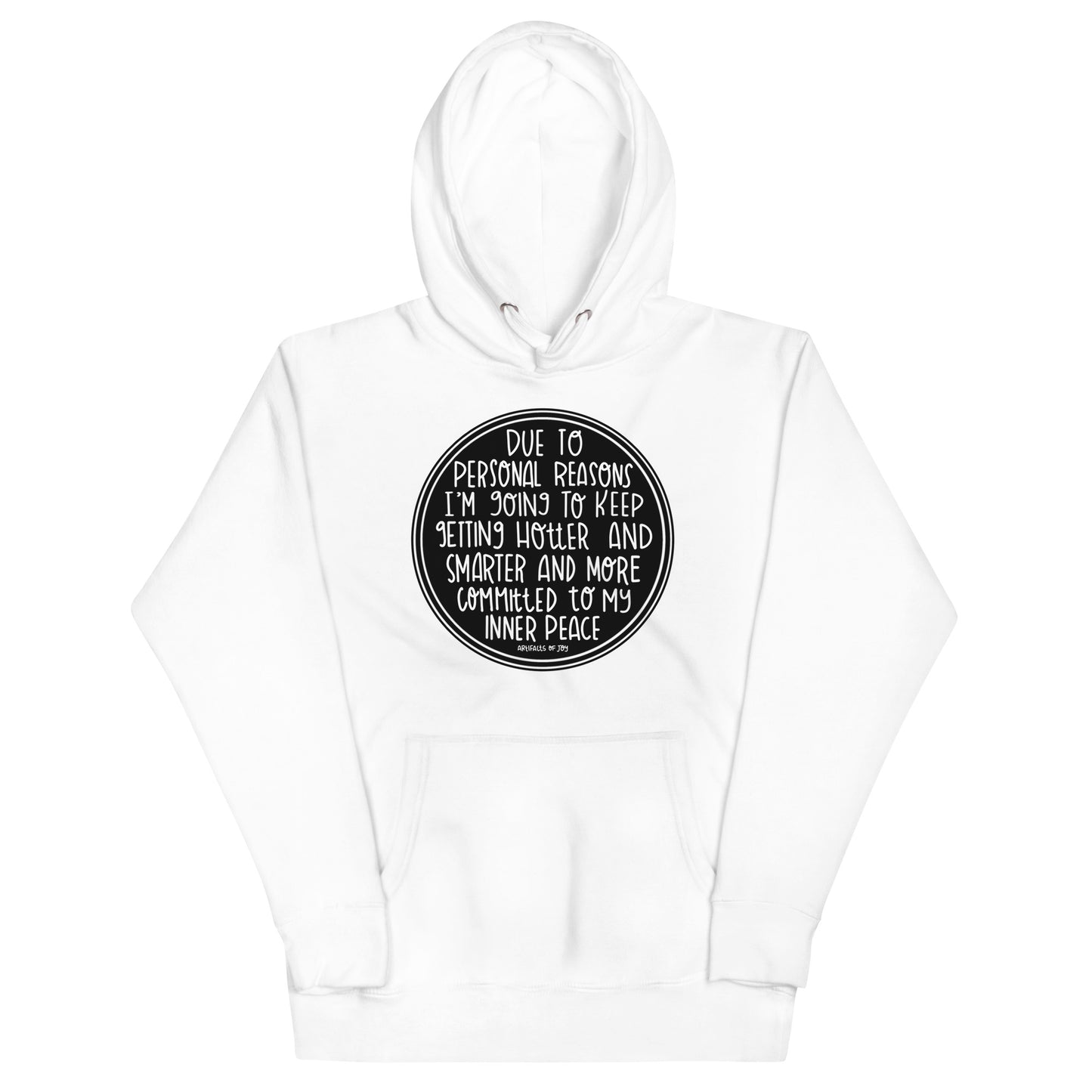 Hoodie Adult Unisex Sweatshirt Due To Personal Reasons