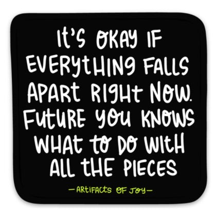 Sticker It's Okay If Everything Falls Apart Right Now