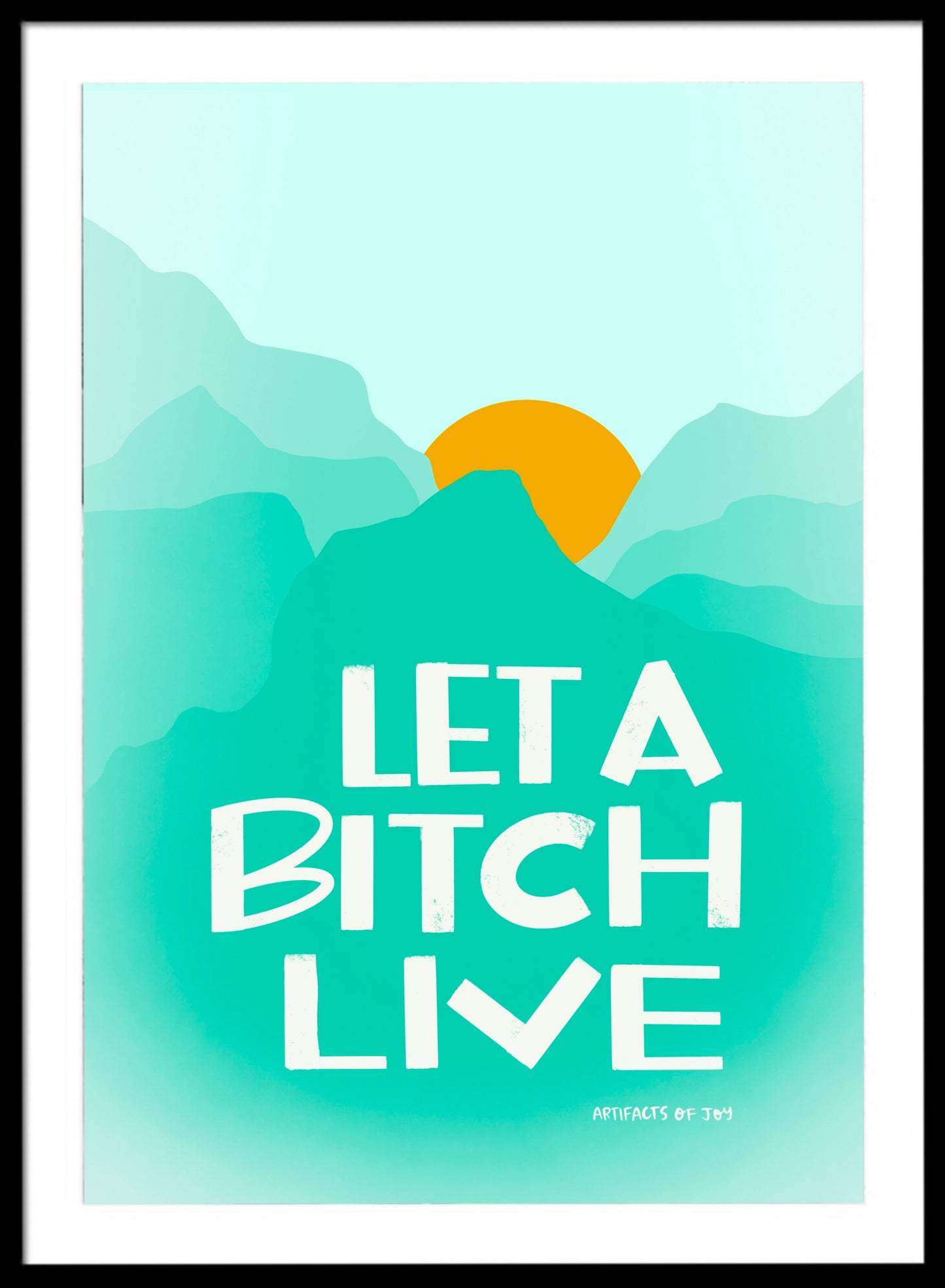 Print Let A Bitch Live