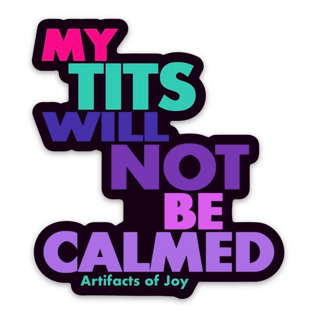 Sticker My Tits Will Not Be Calmed