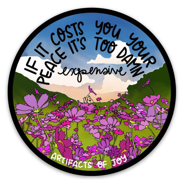 Sticker If It Costs You Your Peace