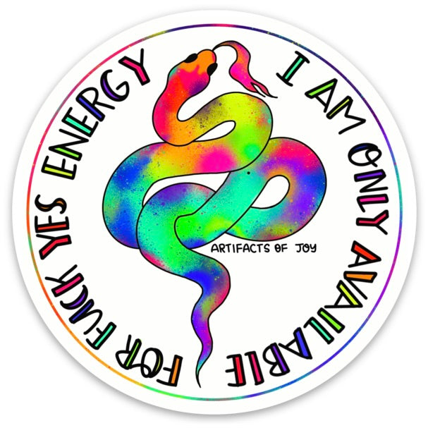 Sticker I Am Only Available For Fuck Yes Energy