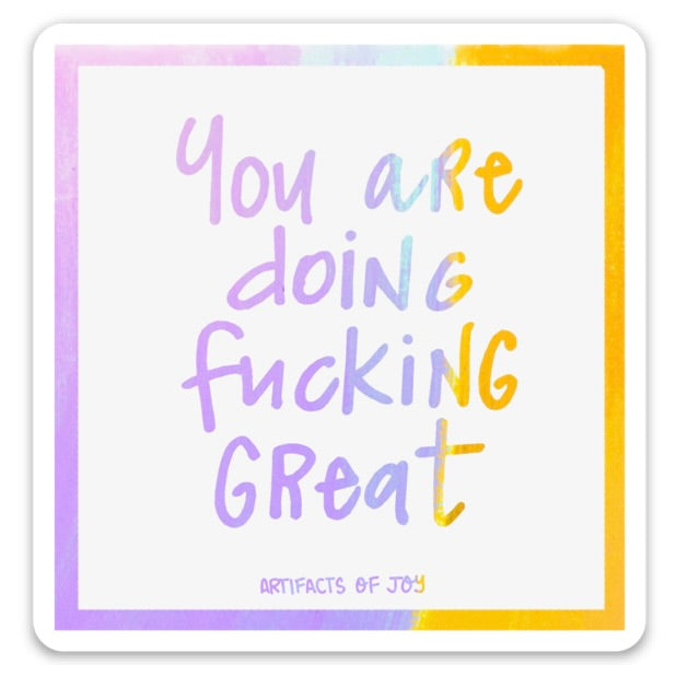 Sticker You Are Doing Fucking Awesome
