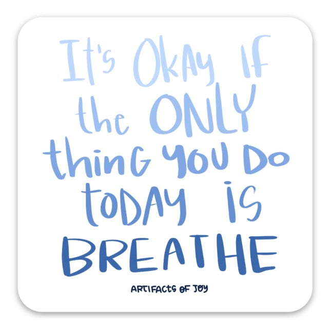 Sticker It's Okay If The Only Thing