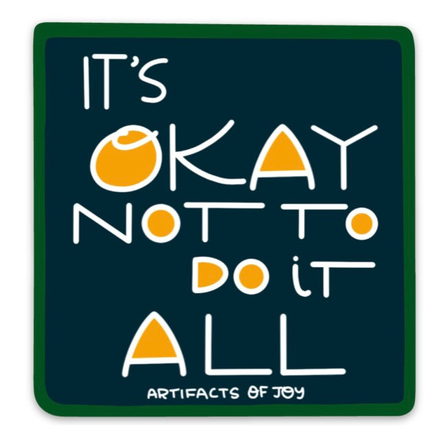 Sticker It's Okay Not To Do It All