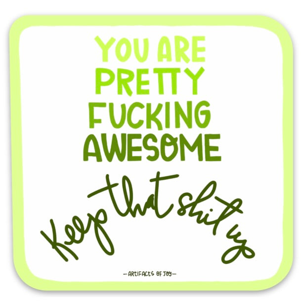 Sticker You Are Pretty Fucking Awesome