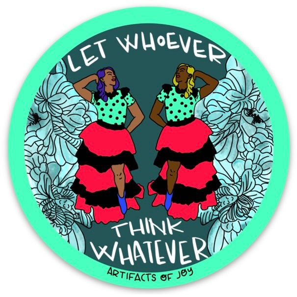 Sticker Let Whoever Think Whatever