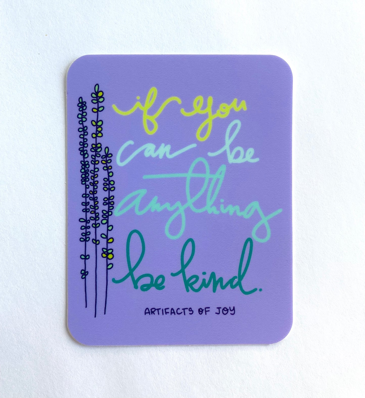 Sticker If You Can Be Anything