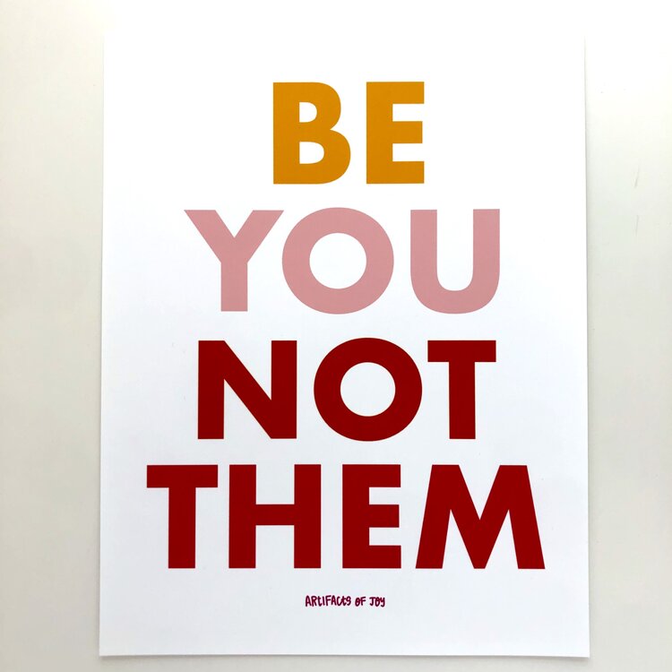 Print Be You Not Them