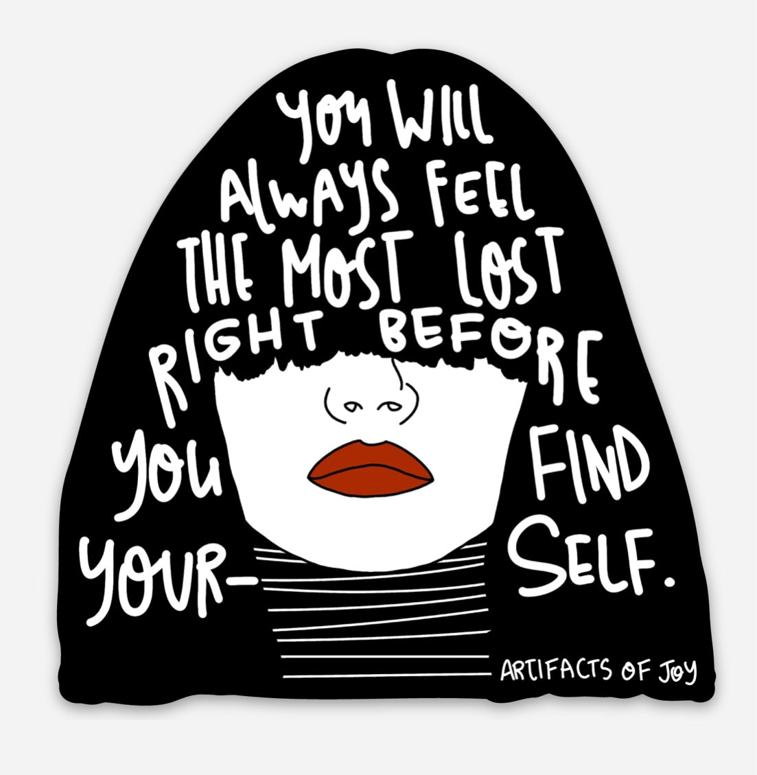 Sticker You Will Always Feel The Most Lost
