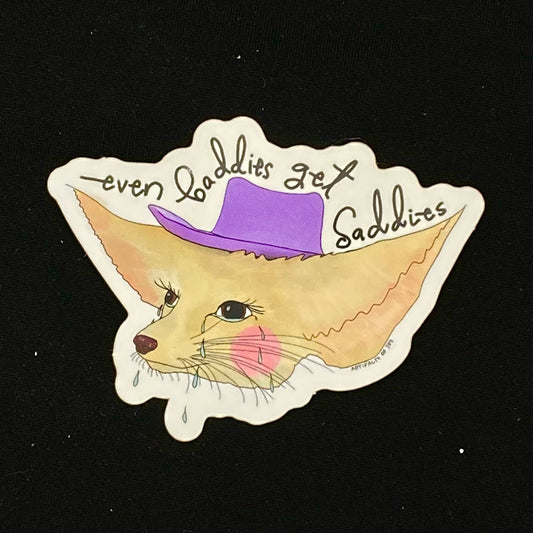 Sticker Even Baddies Get Saddies