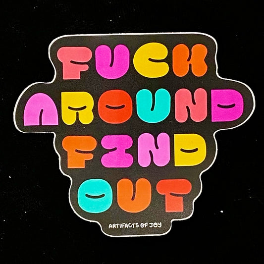 Sticker Fuck Around Find Out