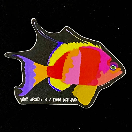 Sticker Your Anxiety Is A Lying Dickhead