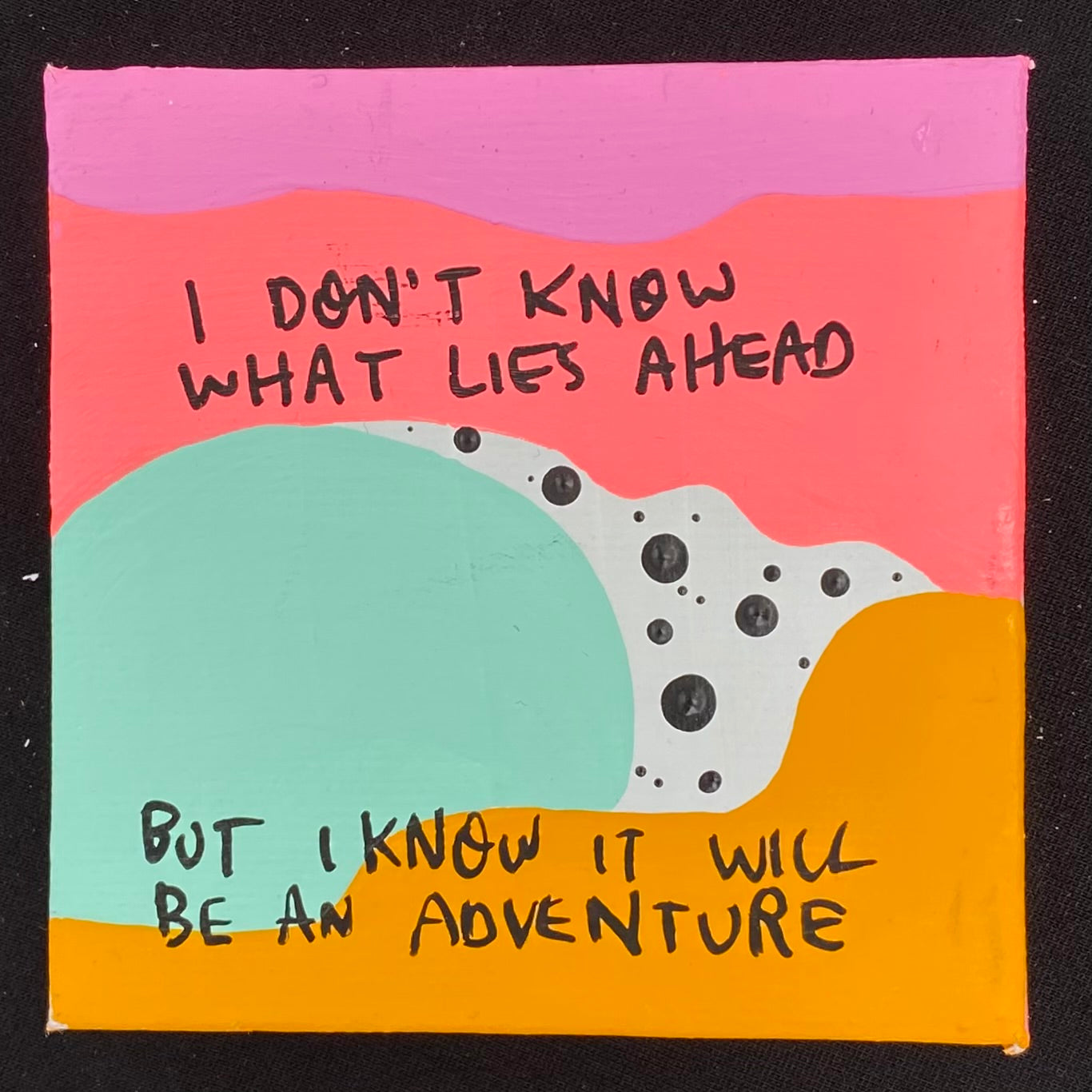 Tiny Feminist Painting I Don't Know What Lies Ahead