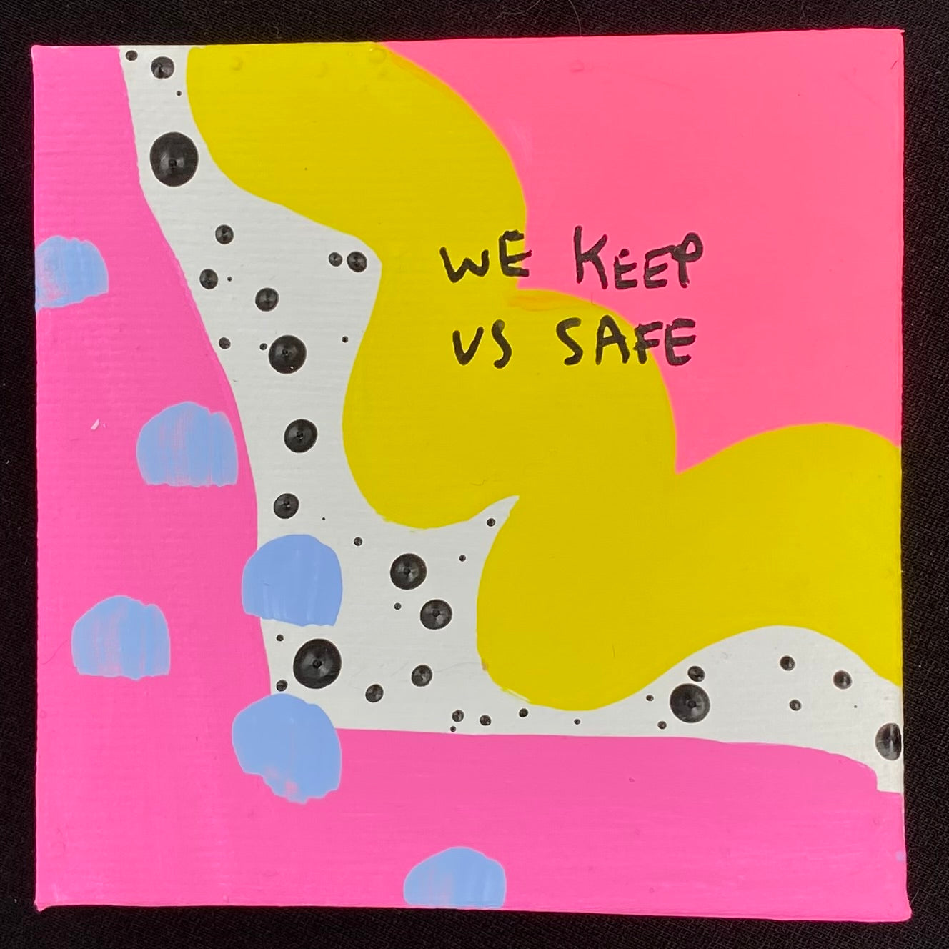 Tiny Feminist Painting We Keep Us Safe