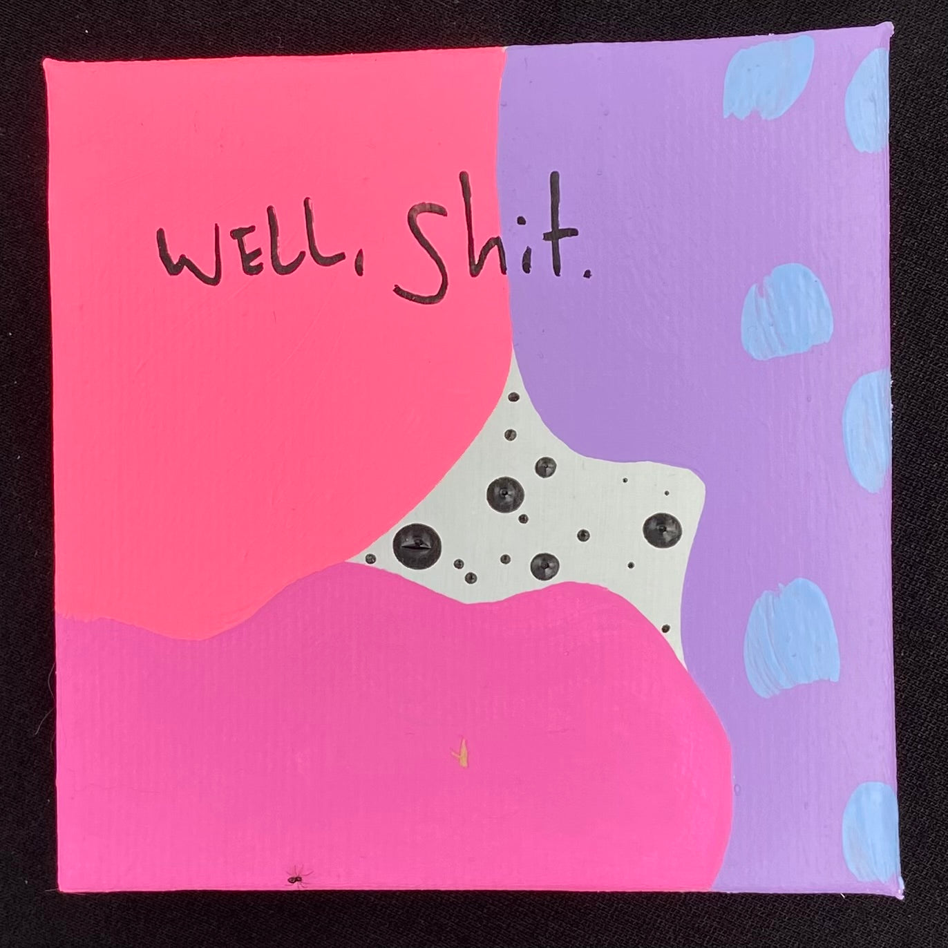 Tiny Feminist Painting Well Shit
