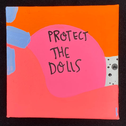 Tiny Feminist Painting Protect The Dolls