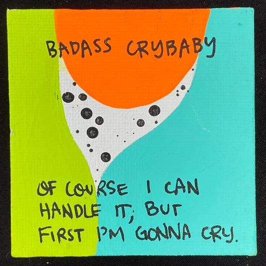 Tiny Feminist Painting Badass Crybaby